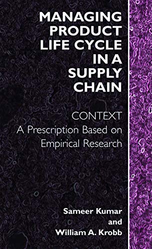 Managing Product Life Cycle in a Supply Chain: Context: A Prescription Based on Empirical Research
