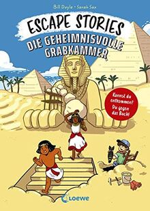 Escape Stories - Die geheimnisvolle Grabkammer: Escape Game Geschichte für Kinder ab 8 Jahre