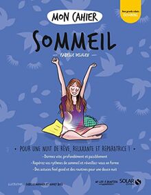 Mon cahier sommeil : pour une nuit de rêve, relaxante et réparatrice !