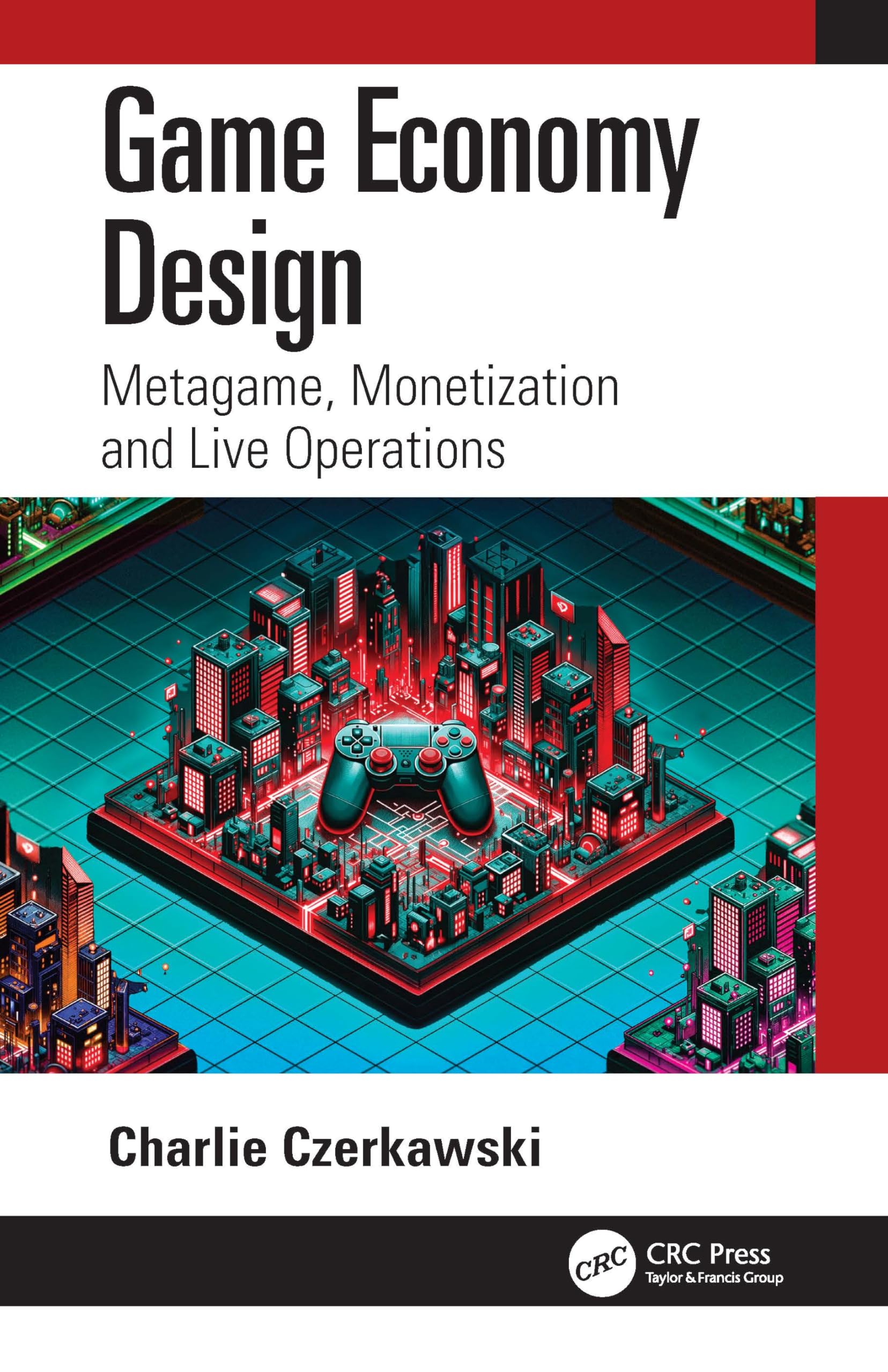 Charlie Czerkawski Game Economy Design, Metagame, Monetization And Live Operations
