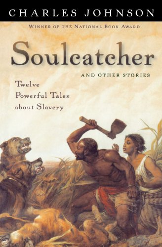 Soulcatcher: And other stories: Twelve Powerful Tales About Slavery