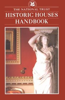 The National Trust Historic Houses Handbook (National Trust Handbooks)