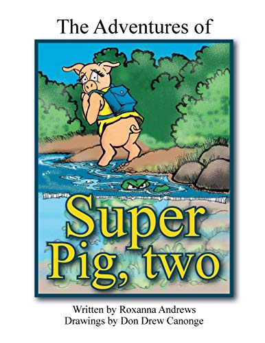 The Adventures of Super Pig, Two