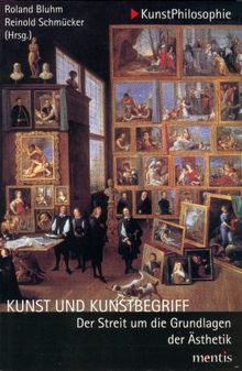 Kunst und Kunstbegriff: Der Streit um die Grundlagen der Ästhetik