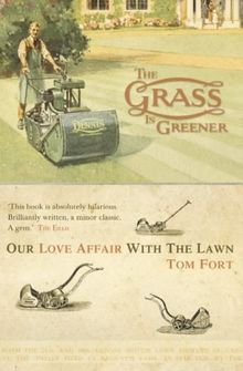 The Grass is Greener: Our Love Affair with the Lawn