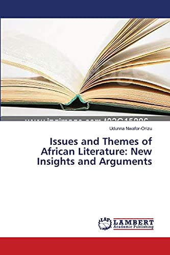 Issues and Themes of African Literature: New Insights and Arguments