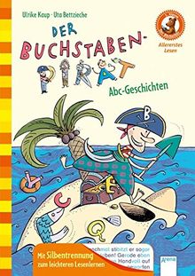 Der Buchstaben-Pirat. Abc-Geschichten: Der Bücherbär: Allererstes Lesen: