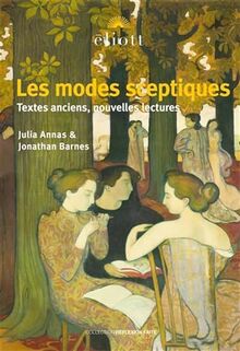 Les modes sceptiques : textes anciens, nouvelles lectures