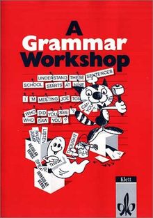 A Grammar Workshop, Schülerausgabe: Grammatisches Übungsheft für die Klassen 7-10