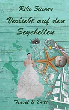 Verliebt auf den Seychellen: Travel & Date