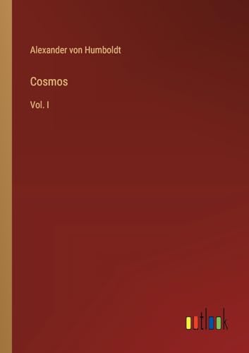 Cosmos: Vol. I