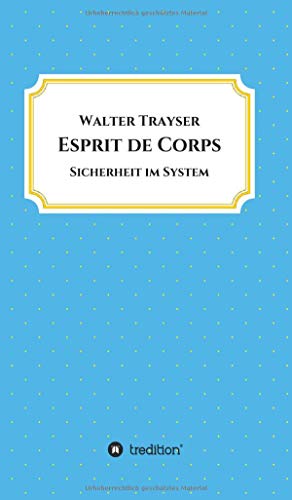 Esprit de Corps: Sicherheit im System