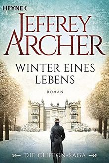 Winter eines Lebens: Die Clifton Saga 7 - Roman