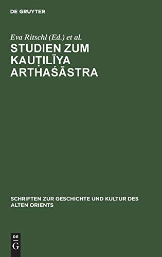 Studien zum Kauṭilīya Arthaśāstra (Schriften zur Geschichte und Kultur des Alten Orients, 9, Band 9)