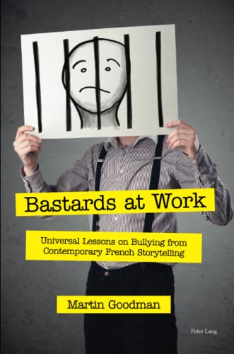 Bastards at Work: Universal Lessons on Bullying from Contemporary French Storytelling