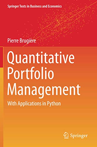 Quantitative Portfolio Management: with Applications in Python (Springer Texts in Business and Economics)