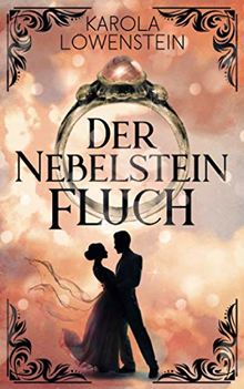 Der Nebelsteinfluch (Die Nebelstein-Chroniken, Band 1)