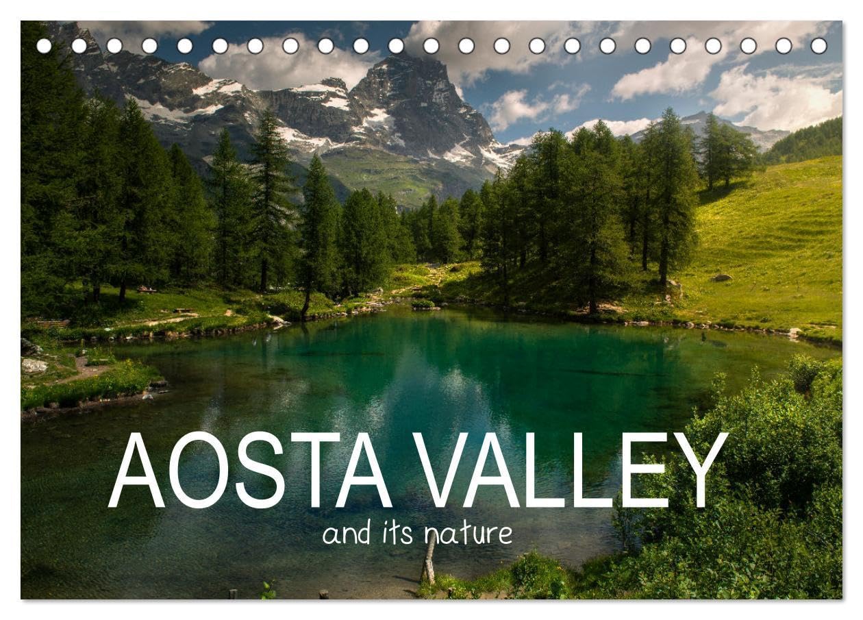 Aosta Valley and its nature (Desk Calendar 2026 DIN A5 landscape), CALVENDO 12 Month DeskCalendar: The green in the North West Italy