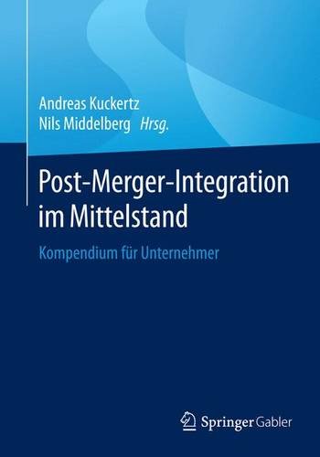 Post-Merger-Integration im Mittelstand: Kompendium für Unternehmer
