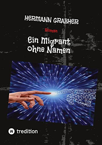 Ein Migrant ohne Namen: Roman