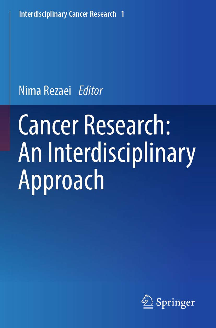 Cancer Research: An Interdisciplinary Approach (Interdisciplinary Cancer Research, 1, Band 1)