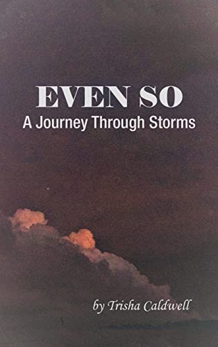 Even So: A Journey Through Storms