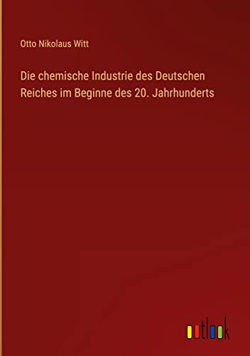 Die chemische Industrie des Deutschen Reiches im Beginne des 20. Jahrhunderts