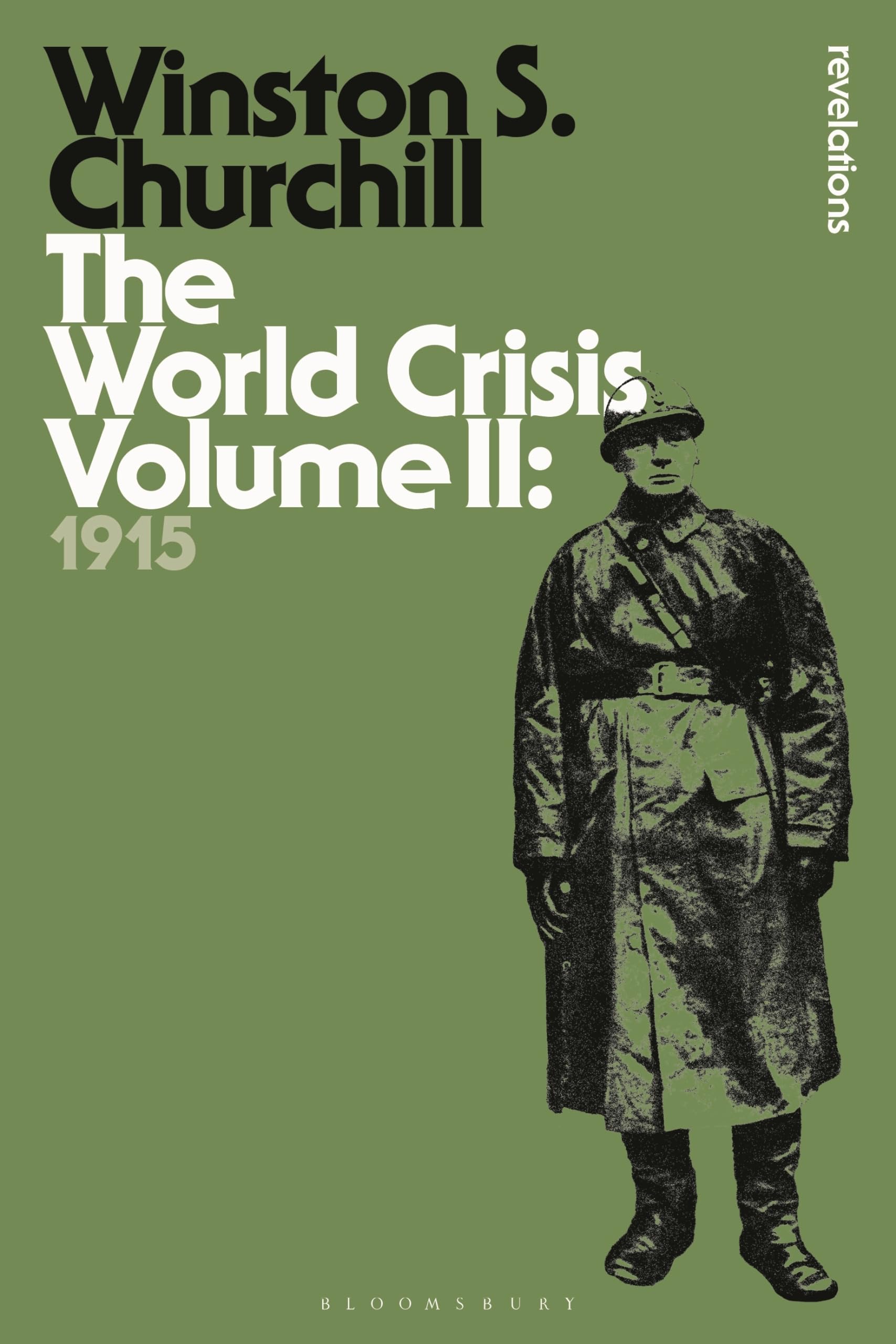 The World Crisis Volume II: 1915 (Bloomsbury Revelations, Band 2)