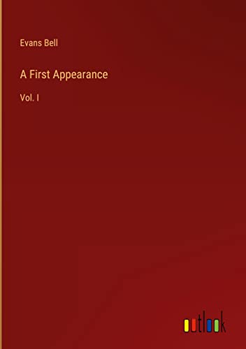 A First Appearance: Vol. I