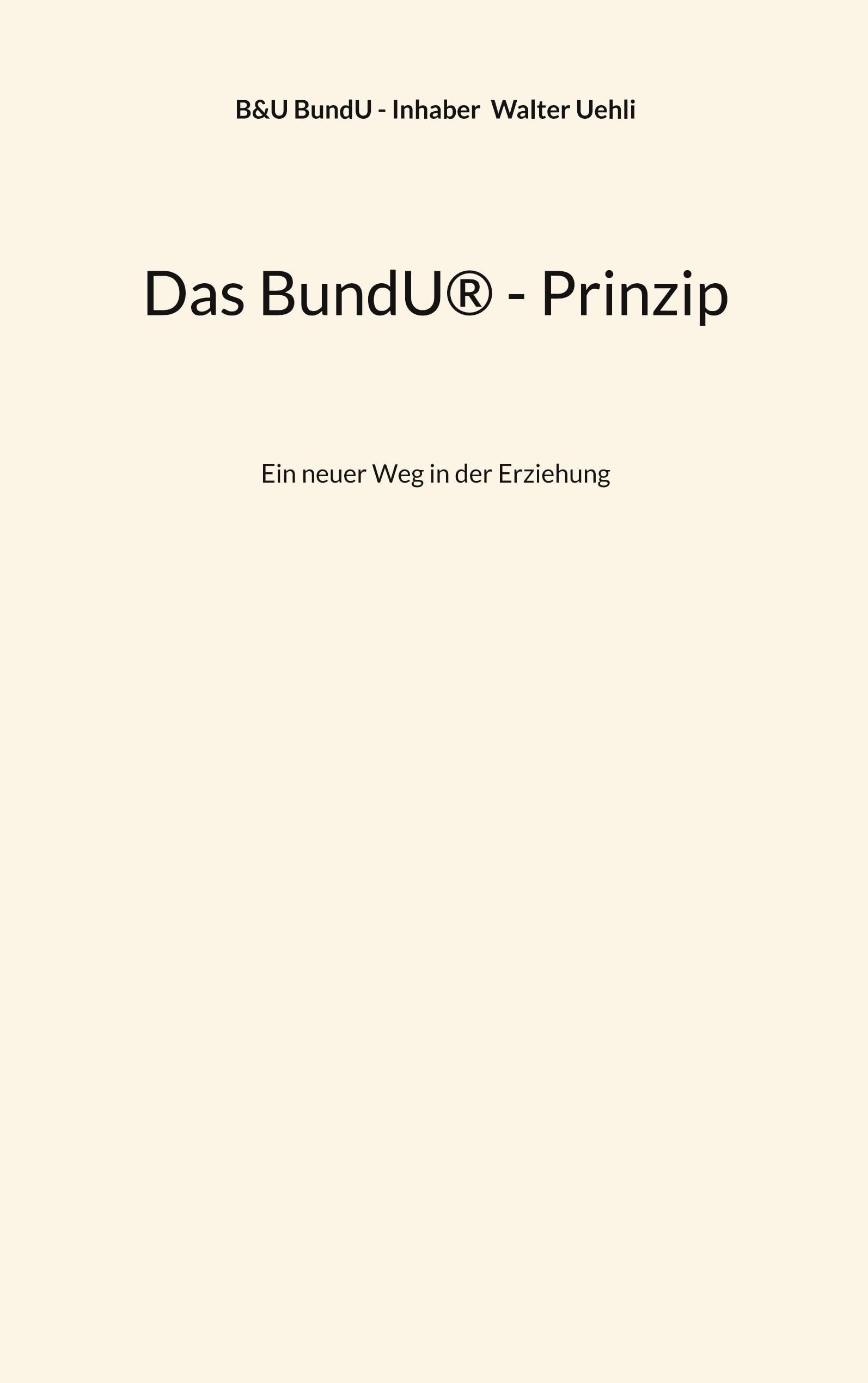 Das BundU® - Prinzip: Ein neuer Weg in der Erziehung