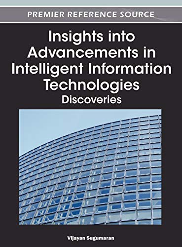 Insights into Advancements in Intelligent Information Technologies: Discoveries