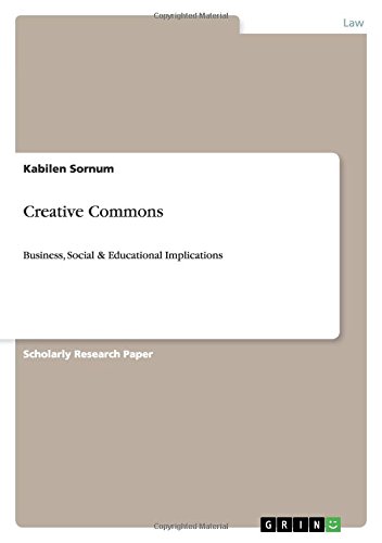 Creative Commons: Business, Social & Educational Implications