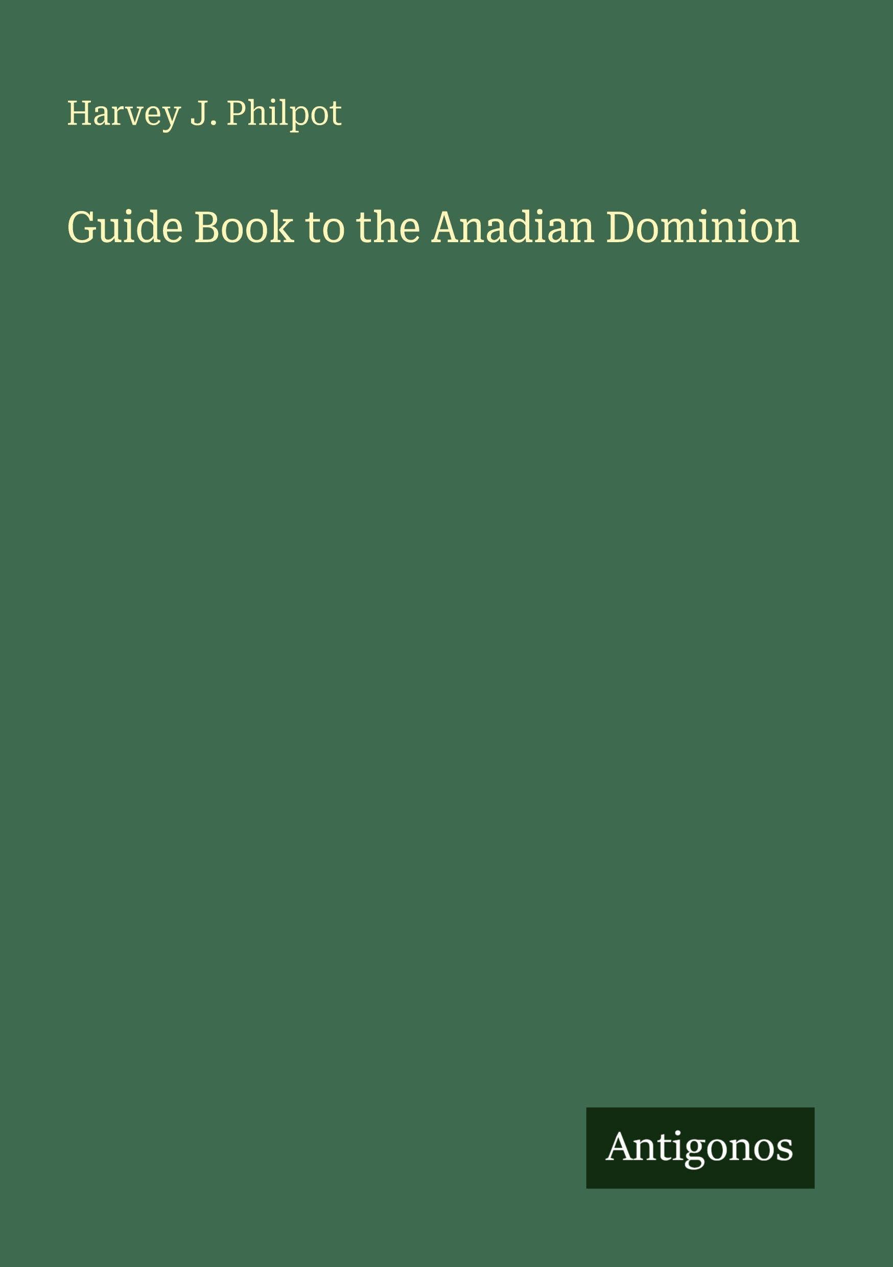 Guide Book to the Anadian Dominion