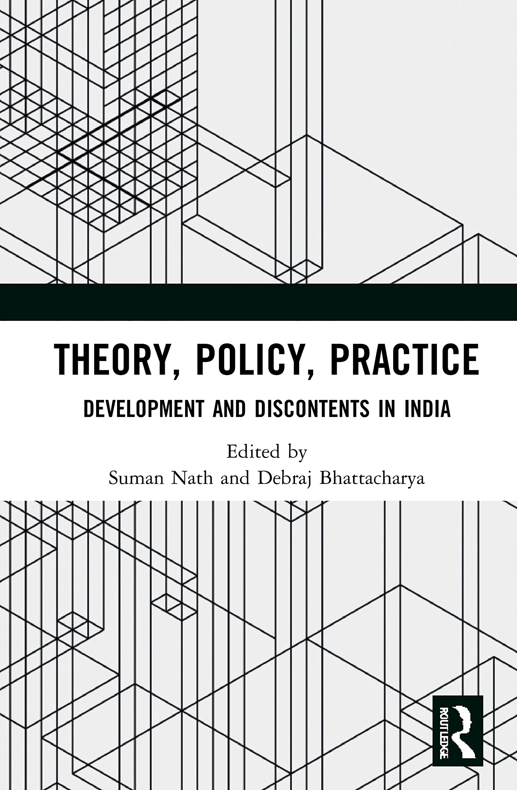 Theory, Policy, Practice: Development and Discontents in India