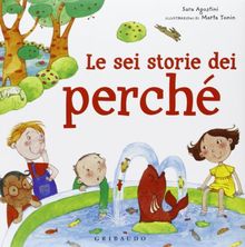 Le sei storie dei perché