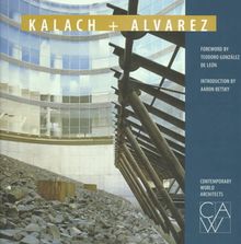 Kalach /Alvarez (Contemporary World Architects)