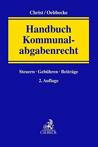 Handbuch Kommunalabgabenrecht: Steuern, Gebühren, Beiträge