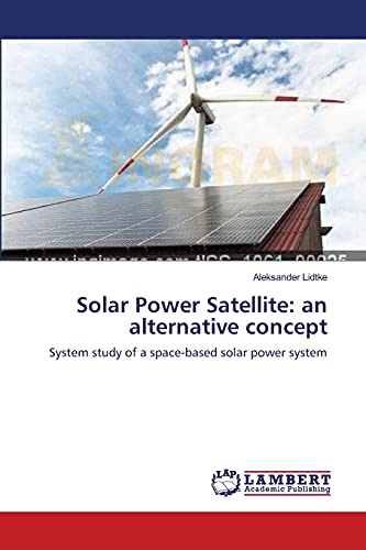 Solar Power Satellite: an alternative concept: System study of a space-based solar power system