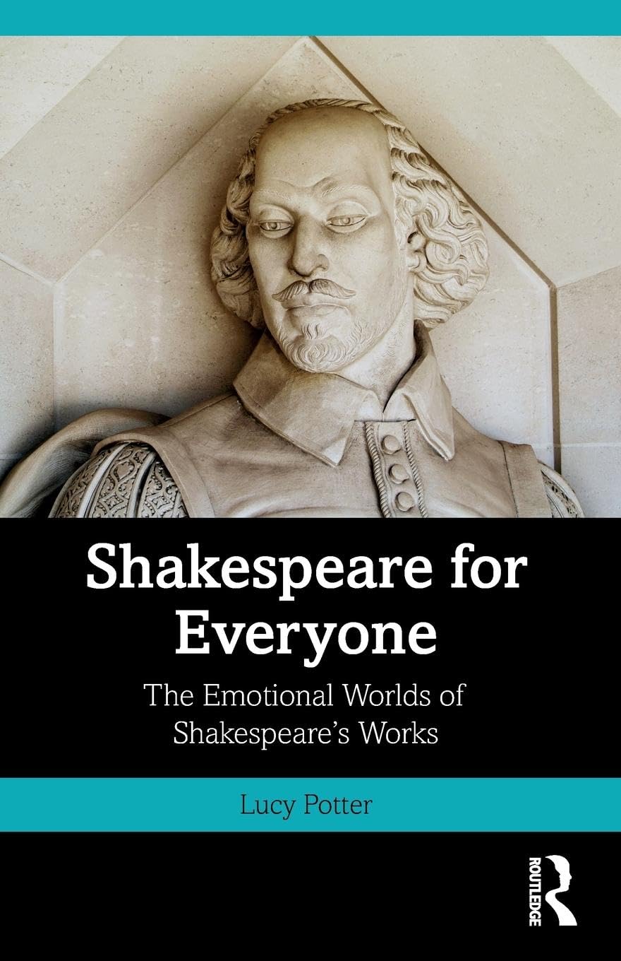 Shakespeare for Everyone: The Emotional Worlds of Shakespeare's Works