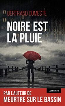 Noire est la pluie