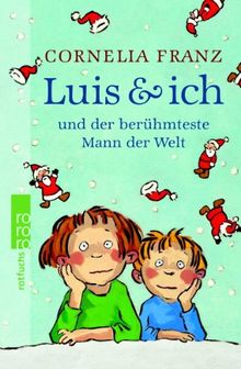 Luis & ich und der berühmteste Mann der Welt