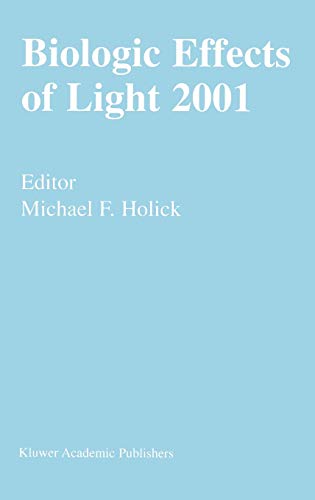Biologic Effects of Light 2001: Proceedings of a Symposium Boston, Massachusetts June 16–18, 2001