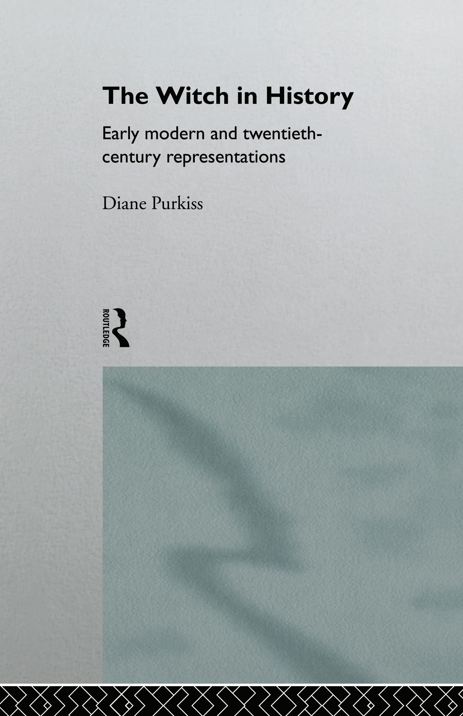The Witch in History: Early Modern and Twentieth-Century Representations
