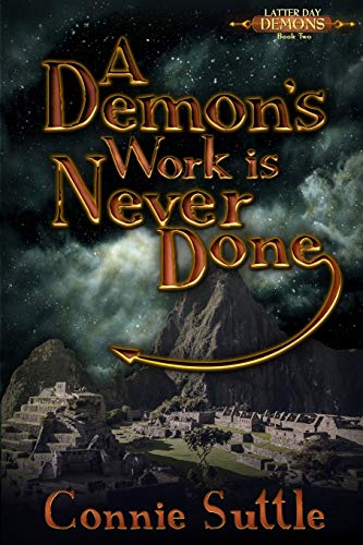 A Demon's Work Is Never Done (Latter Day Demons, Band 2)