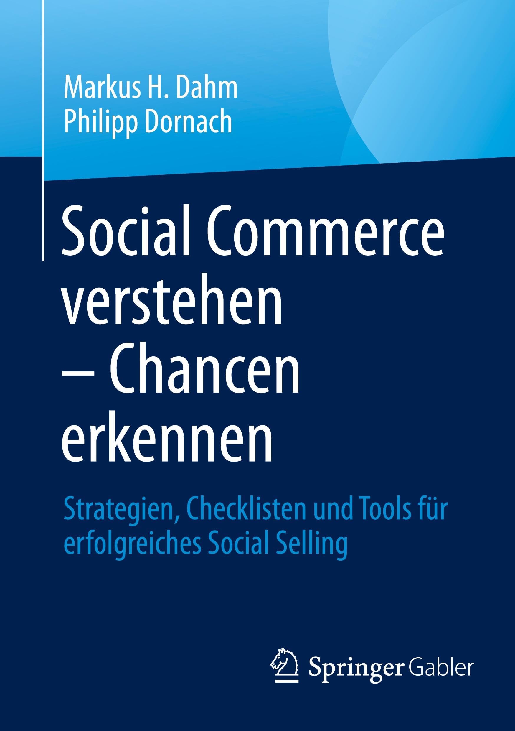 Social Commerce verstehen – Chancen erkennen: Strategien, Checklisten und Tools für erfolgreiches Social Selling