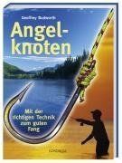 Angelknoten. Mit der richtigen Technik zum guten Fang