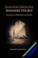Kwaheri Ukoloni, Kwaheri Uhuru! Zanzibar na Mapinduzi ya Afrabia