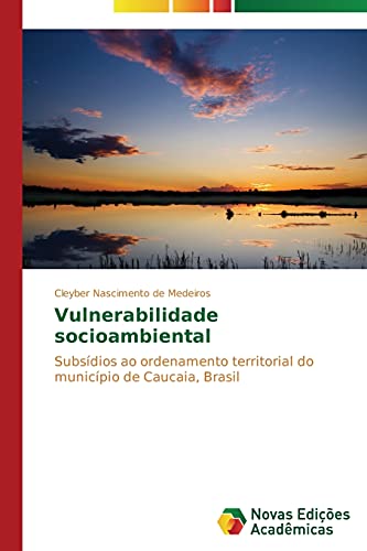 Vulnerabilidade socioambiental: Subsídios ao ordenamento territorial do município de Caucaia, Brasil