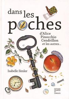 Dans les poches d'Alice, Pinocchio, Cendrillon et les autres...