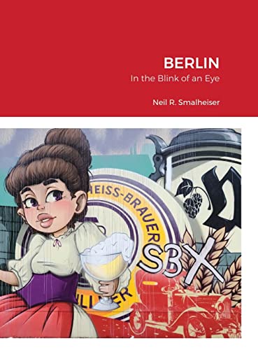 BERLIN: In the Blink of an Eye
